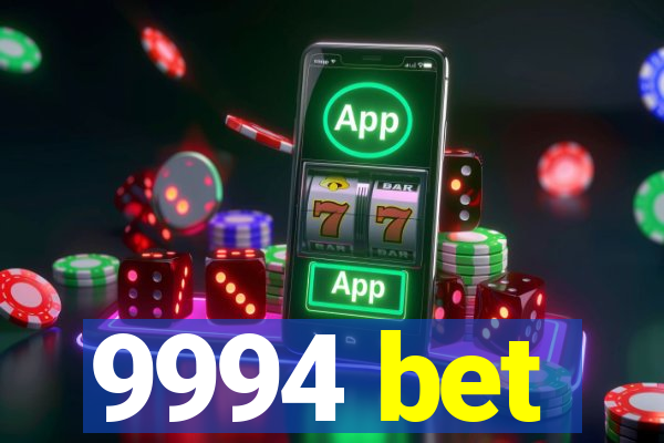 9994 bet